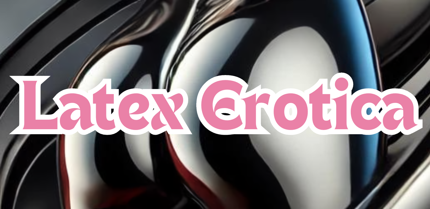 Latex Erotica